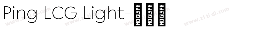 Ping LCG Light字体转换 Ping LCG Light字体转换